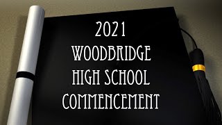 Woodbridge HS Commencement Ceremony 2021 [upl. by Breban]