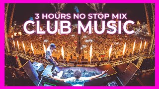 CLUB MUSIC MIX 2025 🔥 Best Mashups Of Popular Songs 2024 50K Subscribers  DJ 3 HOURS MIX [upl. by Analed]