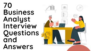 70 Business Analyst interview questions and answers  Business Analyst Interview Questions [upl. by Dione]