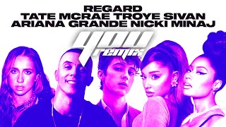 You Remix  Regard Troye Sivan Tate McRae Ariana Grande Nicki Minaj [upl. by Perry]