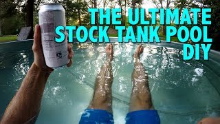 The Ultimate Stock Tank Pool DIY [upl. by Akahc]