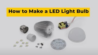 How to Make a LED Light Bulb [upl. by Carothers]