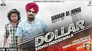 Sidhu Moosewala II Byg Bird Dakuan Da Munda II Dollar II Latest Punjabi Song 2018 [upl. by Imoyik]