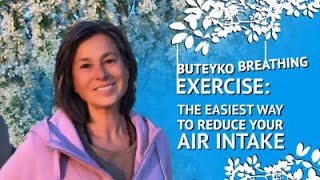 The Easiest And Most Effective Buteyko Breathing Exercise by Sasha Yakovleva [upl. by Eelrahs]