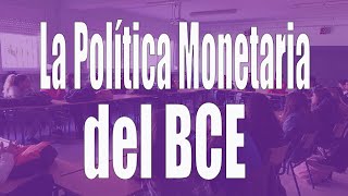 La Política Monetaria del BCE [upl. by Lashondra852]