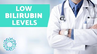 LOW Bilirubin Levels  Causes Symptoms and Treatment [upl. by Elroy]