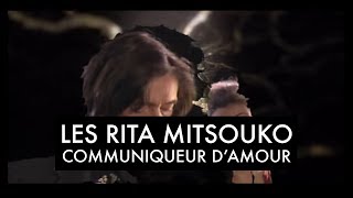 Les Rita Mitsouko  Communiqueur dAmour Clip Officiel [upl. by Katuscha142]