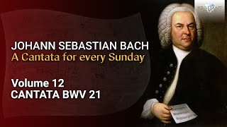 JS Bach The Church Cantatas Vol 12 Ich hatte viel Bekümmernis BWV 21 [upl. by Santos]