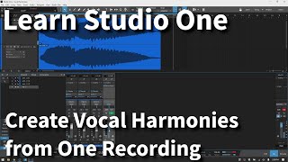 Creating Vocal Harmonies in Studio One  Using Only One Audio Recording [upl. by Marcos566]