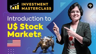 Introduction to US Stock Markets  Investment Masterclass [upl. by Harriot]