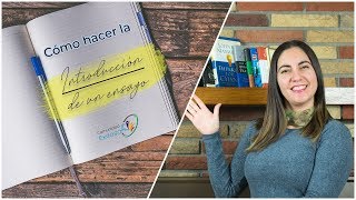 ¿Cómo hacer la INTRODUCCION de un ensayo📝📒📖 [upl. by Bibi635]