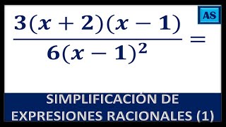 SIMPLIFICACIÓN DE EXPRESIONES RACIONALES EJEMPLO 1 [upl. by Suciram755]