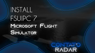 HOW TO INSTALL FSUIPC 7 TO MICROSOFT FLIGHT SIMULATOR [upl. by Terbecki551]