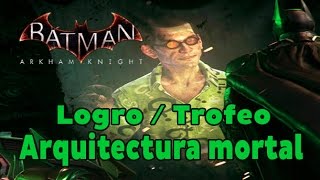 Batman Arkham Knight  Prueba de Riddler 7  Logro  Trofeo Arquitectura mortal [upl. by Dayiz]