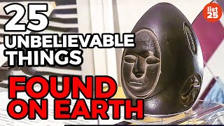 25 UNBELIEVABLE Things Found On Earth We Cant Explain [upl. by Lesoj]