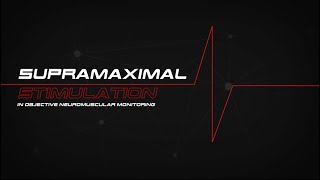 Supramaximal Stimulation in Objective Neuromuscular Monitoring [upl. by Akemot]