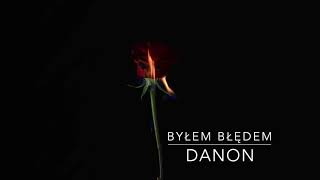 DaNON  Byłem błędem [upl. by Einre]