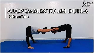 FLEXIBILIDADE Alongamento em DUPLA  8 Exercícios Básicos [upl. by Nancey]