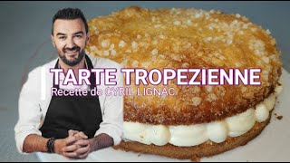 La TARTE TROPEZIENNE  la recette de Cyril Lignac [upl. by Saitam]