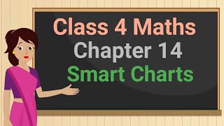 Class 4 Maths Chapter 14 quotSmart Chartsquot cbse ncert english medium [upl. by Fina]