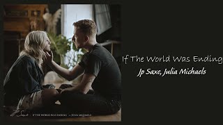 Jp Saxe Julia Michaels  If The World Was Ending  1 hour [upl. by Aseen842]