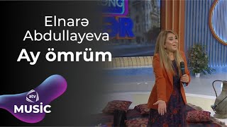 Elnarə Abdullayeva  Ay ömrüm [upl. by Pinkerton]