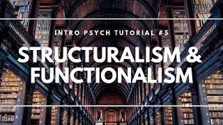 Structuralism and Functionalism Intro Psych Tutorial 5 [upl. by Pratt]