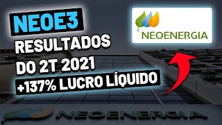 NEOENERGIA  NEOE3 VALE A PENA INVESTIR RESULTADOS DO 2T DE 2021 AÇÕES DE ENERRGIA PARA DIVIDENDOS [upl. by Ttennaj31]