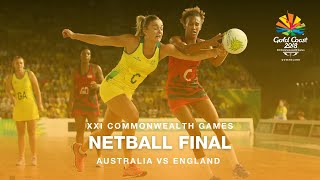 Gold Coast 2018  Netball Final [upl. by Ronal]