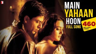 Main Yahaan Hoon  Full Song  VeerZaara  Shah Rukh Khan Preity Zinta  Madan Mohan Udit Narayan [upl. by Pasadis75]