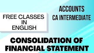 CONSOLIDATION OF FINANCIAL STATEMENTS in English  Concepts  Accounts  CA Inter [upl. by Bolt]