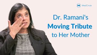 Dr Ramani Gets Candid A Tribute to Her Mothers Resilience  MedCircle [upl. by Weide]