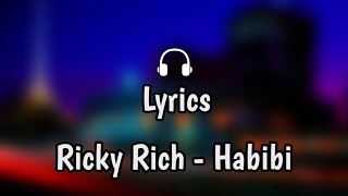 Lyrics Ricky Rich  Habibi [upl. by Ammej]