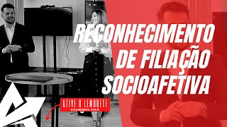 DIREITO DE FAMÍLIA Reconhecimento de filiação socioafetiva [upl. by Silecara]