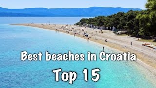 Top 15 Best Beaches In Croatia [upl. by Ashatan]