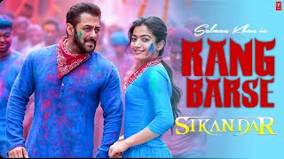 Rang Barse Song  Sikandar  Salman Khan Rashmika Mandana Sajid  T series [upl. by Nomolas763]