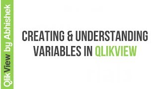 Creating and understanding variables in QlikView [upl. by Ahsa]