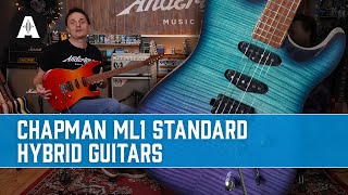 Chapman Guitars ML1 Hybrid Models  Super Versatile [upl. by Airetak785]