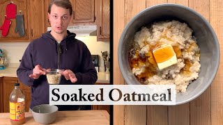 How to Soak Oats for Oatmeal  Soaked Oatmeal Recipe [upl. by Leimad571]