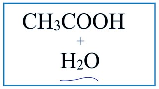 CH3COOH  H2O Ethanoic acid plus Water [upl. by Akkim]