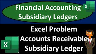 Accounts Receivable Subsidiary Ledger Excel Problem 700 Part 1 [upl. by Saeger]