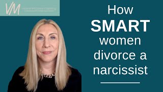 How SMART women divorce a narcissist [upl. by Eilyw462]