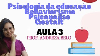 PSICOLOGIA  BEHAVIORISMO GESTALT E PSICANÁLISE [upl. by Asiulana]