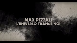 Max Pezzali  Luniverso tranne noi Official Lyric Video [upl. by Anotyad]