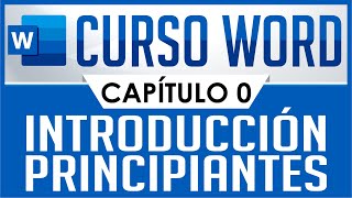 Curso Word  Capitulo 0 Introducción para principiantes [upl. by Lirret393]