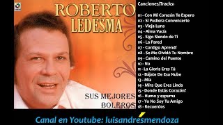 Roberto Ledesma  Grandes Exitos Recopilación Original 3 [upl. by Isabella]