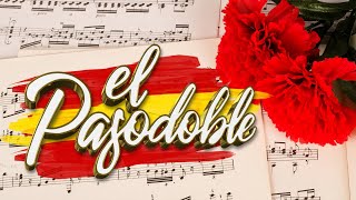 El Pasodoble  Los Mejores Pasodobles [upl. by Sigfried900]