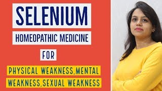 BENEFITS OF SELENIUM HOMEOPATHIC MEDICINE  SELENIUM 30SELENIUM 200 USES EXPLAINED [upl. by Hinson]