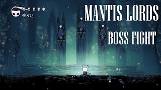 Hollow Knight Mantis Lords Boss Fight  Gameplay PC [upl. by Aicenet79]