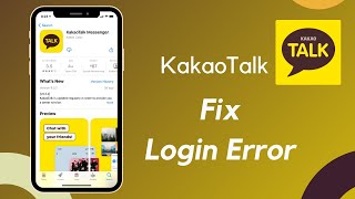 Fix KakaoTalk Login Problem  Solve Login Error  KakaoTalk [upl. by Alduino]